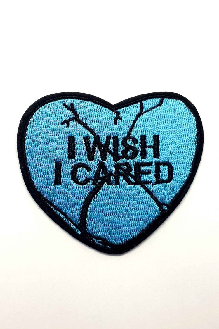 "I wish I cared" iron on patch